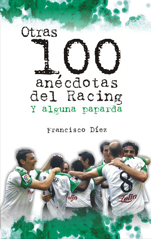 Portada de 'Otras 100 anécdotas del Racing... y alguna paparda'.
